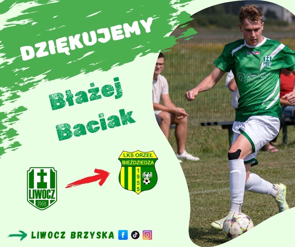 Błażej Baciak odchodzi z Liwocza